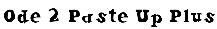 Ode 2 Paste Up Plus Font Image