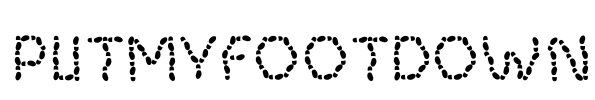 PutMyFootDown Font Image