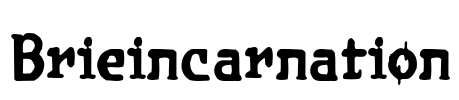 Brieincarnation