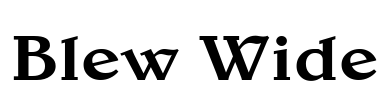 Blew Wide