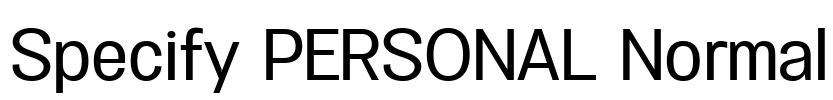 Specify PERSONAL Normal