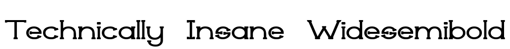 Technically Insane Widesemibold Font Image