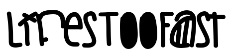 LifesTooFast Font Image