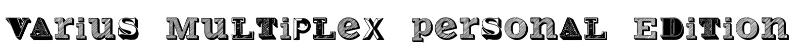 Varius Multiplex Personal Edition Font Image
