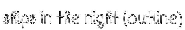 Ships In The Night (Outline) Font Image