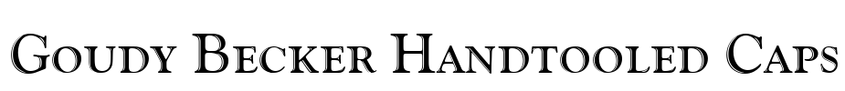 Goudy Becker Handtooled Caps Font Image
