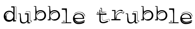 dubble trubble Font Image