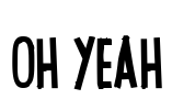 oh yeah Font Image