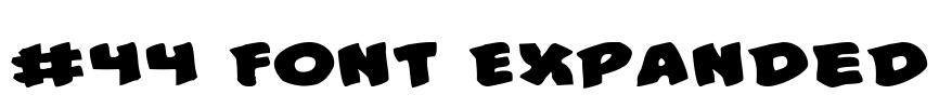 #44 Font Expanded