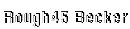 Rough45 Becker Font Image