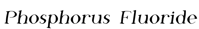 Phosphorus Fluoride