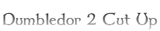 Dumbledor 2 Cut Up Font Image