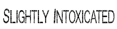Slightly Intoxicated Font Image