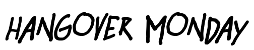 Hangover Monday Font Image