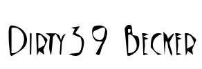 Dirty39 Becker Font Image