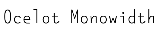 Ocelot Monowidth