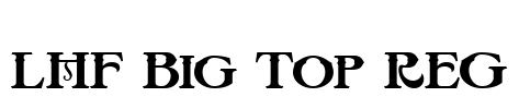 LHF Big Top REG Font Image