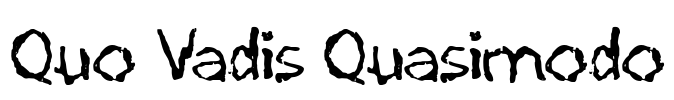 Quo Vadis Quasimodo Font Image