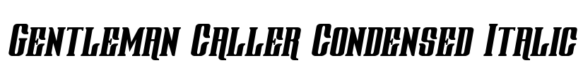 Gentleman Caller Condensed Italic