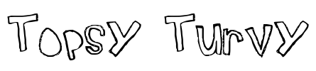Topsy Turvy