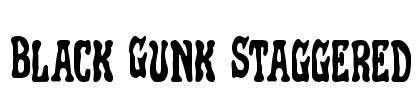 Black Gunk Staggered Font Image