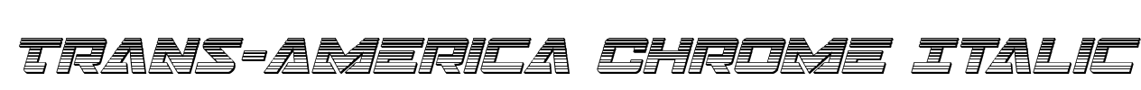 Trans-America Chrome Italic