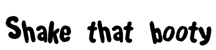 Shake that booty Font Image
