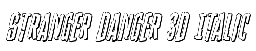Stranger Danger 3D Italic Font Image