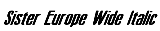 Sister Europe Wide Italic Font Image