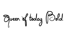 Queen of today Bold Font Image