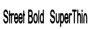 Street Bold  SuperThin