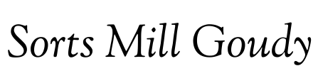 Sorts Mill Goudy