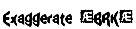 Exaggerate (BRK) Font Image