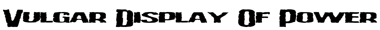 Vulgar Display Of Power Font Image