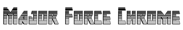 Major Force Chrome Font Image