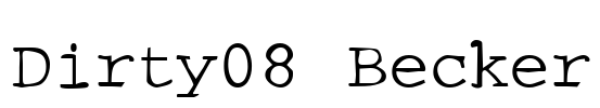 Dirty08 Becker Font Image