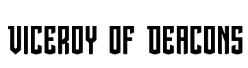 Viceroy of Deacons