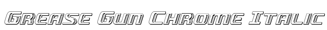 Grease Gun Chrome Italic