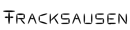 Fracksausen