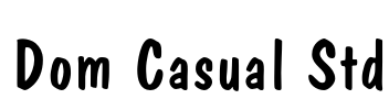 Dom Casual Std Font Image