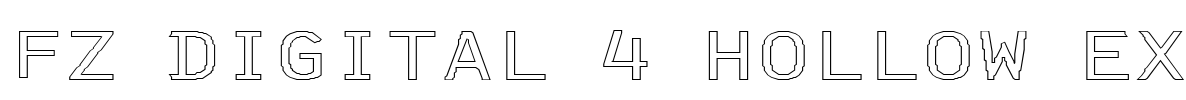 FZ DIGITAL 4 HOLLOW EX Font Image