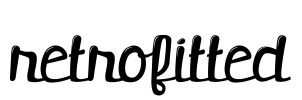 retrofitted