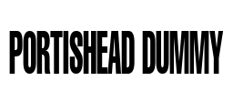 Portishead Dummy