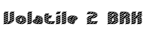 Volatile 2 BRK Font Image