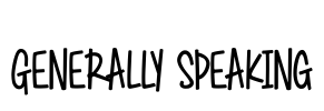 Generally Speaking Font Image