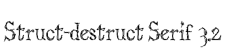 Struct-destruct Serif 3.2 Font Image
