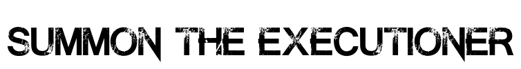 Summon the Executioner Font Image