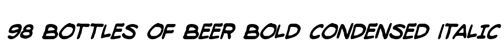 98 Bottles of Beer Bold Condensed Italic