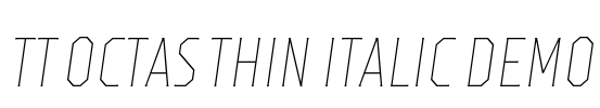 TT Octas Thin Italic DEMO Font Image