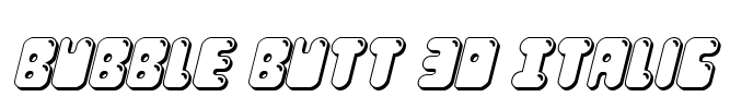 Bubble Butt 3D Italic Font Image